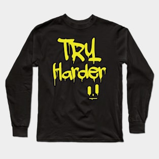 Try Harder Long Sleeve T-Shirt